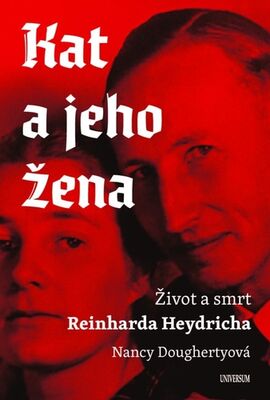 Kat a jeho žena - Život a smrt Reinharda Heydricha - Nancy Doughertová
