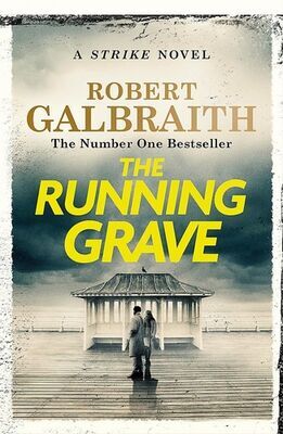 The Running Grave - Cormoran Strike Book 7 - Robert Galbraith