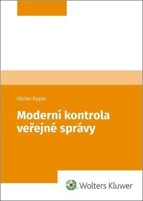 Moderní kontrola veřejné správy - Václav Kupec