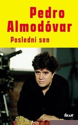 Poslední sen - Pedro Almodóvar
