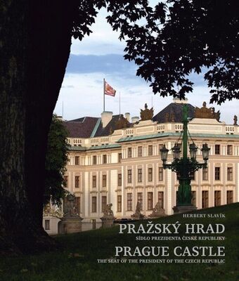 Pražský hrad - Sídlo prezidenta České republiky - Herbert Slavík