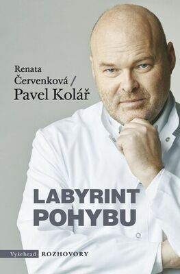 Labyrint pohybu - Pavel Kolář; Renata Červenková