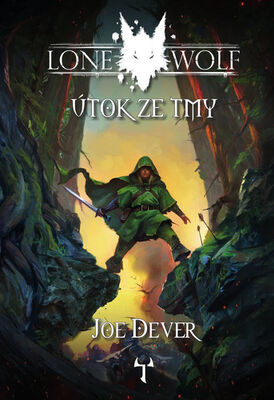 Lone Wolf Útok ze tmy - Kniha 1 - Joe Dever