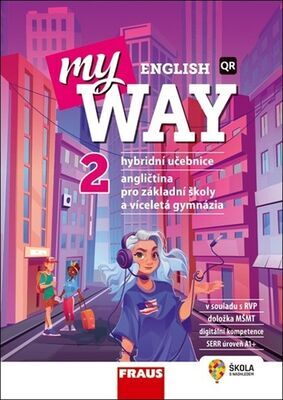 My English Way 2 - Angličtina pro základní školy a víceletá gymnázia - Audrey Cowan; Paola Tite; Jana Čadová