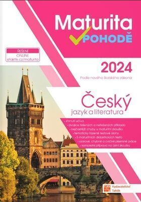 Maturita v pohodě 2024 Český jazyk a literatura - Podle nového školského zákona