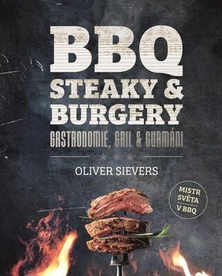 BBQ Steaky & burgery - Gastronomie, gril & gurmáni - Oliver Sievers