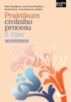 Praktikum civilního procesu - 2. část - Klára Hamuľáková; Jana Petrov Křiváčková