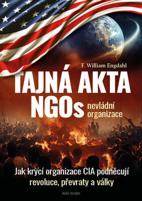 Tajná akta NGOs - nevládní organizace - F. William Engdahl