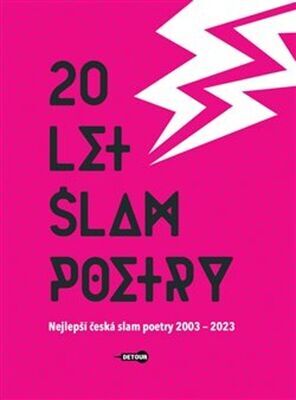 20 let slam poetry - Nejlepší česká slam poetry 2003 - 2023 - Tomáš T. Kůs
