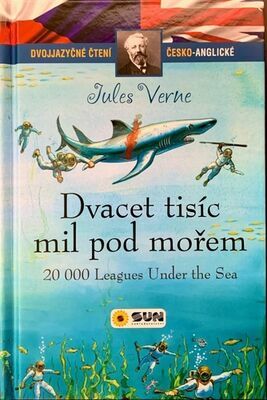 Dvacet tisíc mil pod mořem/20 000 Leagues Under the Sea - Dvojjazyčné čtení česko-anglické - Jules Verne