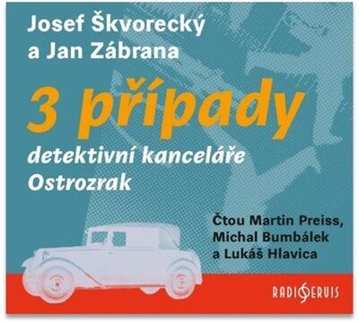 3 případy detektivní kanceláře Ostrozrak - Josef Škvorecký; Jan Zábrana