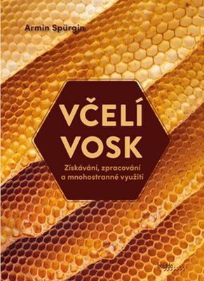 Včelí vosk - Armin Spürgin