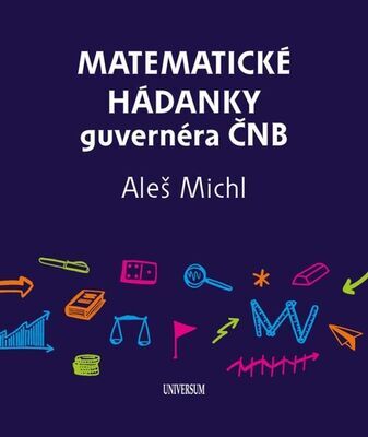 Matematické hádanky guvernéra ČNB - Aleš Michl