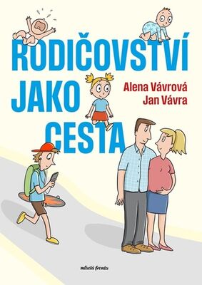 Rodičovství jako cesta - Jan Vávra; Alena Vávrová