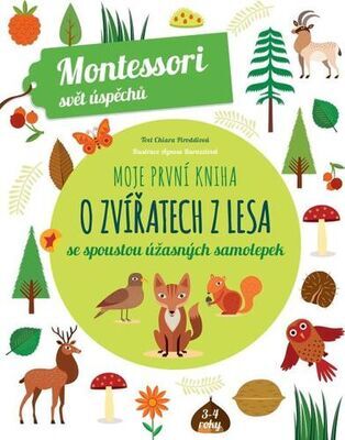 Moje první kniha o zvířatech z lesa - se spoustou úžasných samolepek - Chiara Piroddiová; Agnese Baruzziová