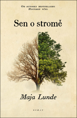 Sen o stromě - Maja Lunde