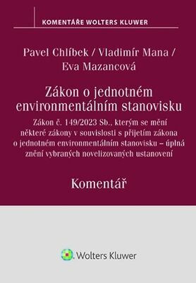 Zákon o jednotném environmentálním stanovisku Komentář - Pavel Chlíbek; Vladimír Mana; Eva Mazancová