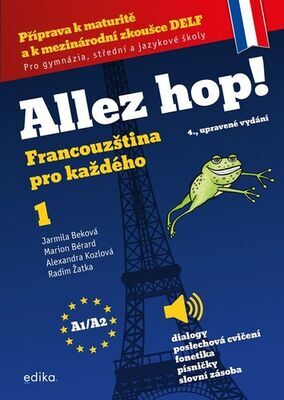 Allez hop! - Francouzština pro každého - Jarmila Beková; Marion Bérard; Radim Žatka; Alexandra Kozlová