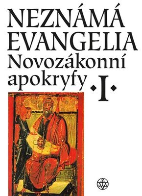 Neznámá evangelia - Novozákonní apokryfy