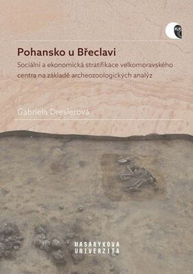 Pohansko u Břeclavi - Sociální a ekonomická stratifikace velkomoravského centra - Gabriela Dreslerová