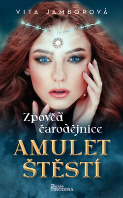 Amulet štěstí - Zpověď čarodějnice - Vita Jamborová
