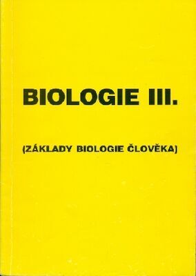 BIOLOGIE III. PS-ZÁKLADY BIOLOGIE ČLOVĚKA - Kislinger a kol.